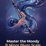 B Minor Blues Scale Clarinet Fingering Chart, Exercises & Tone Tips Colorful illustration of a hand playing a woodwind instrument with musical notes and swirls.