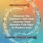 Clarinet History and Evolution: From Chalumeau to Modern Instrument A creative illustration featuring clarinets, musical notes, gears, and digital elements promoting the journey of clarinet evolution from ancient origins.