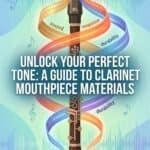 Clarinet Mouthpiece Materials: Sound, Response, Durability, and How to Choose High-quality clarinet showcasing sound, response, and durability for musicians.